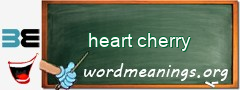 WordMeaning blackboard for heart cherry